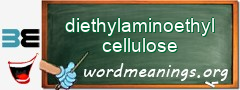 WordMeaning blackboard for diethylaminoethyl cellulose